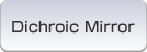 Dichroic Mirror